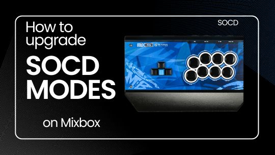 Mixbox SOCD modes – Mixboxarcade